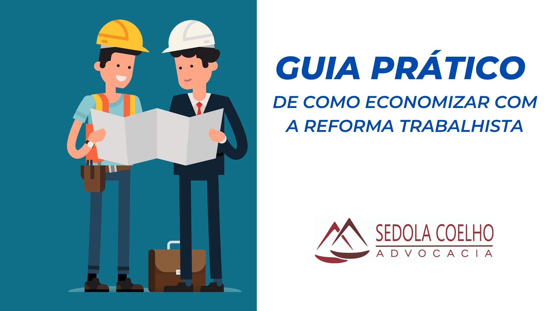 Guia Prático de Como Economizar com a Reforma Trabalhista Sedola Coelho Advocacia Trabalhista