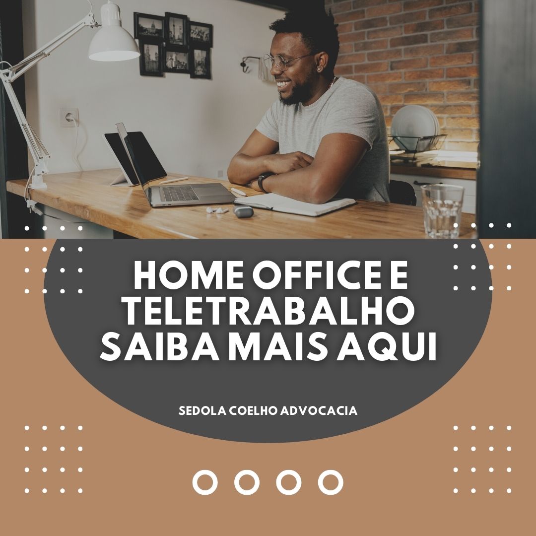 HOME OFFICE E TELETRABALHO saiba mais aqui