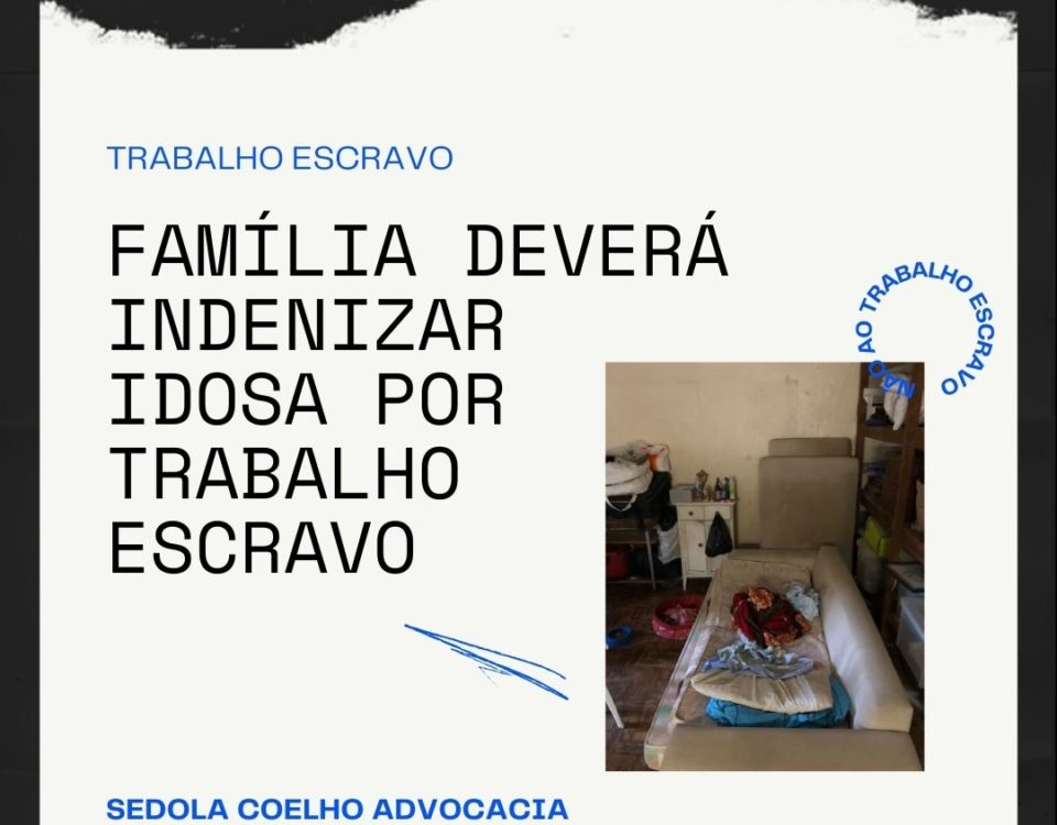 Família de SP deverá indenizar idosa por trabalho escravo